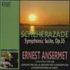 Lórchestre de la société des concerts du conservatoire de Paris & Ernest Ansermet - Rimsky-Korsakov: Scheherazade Symphonic Suite, Op.35